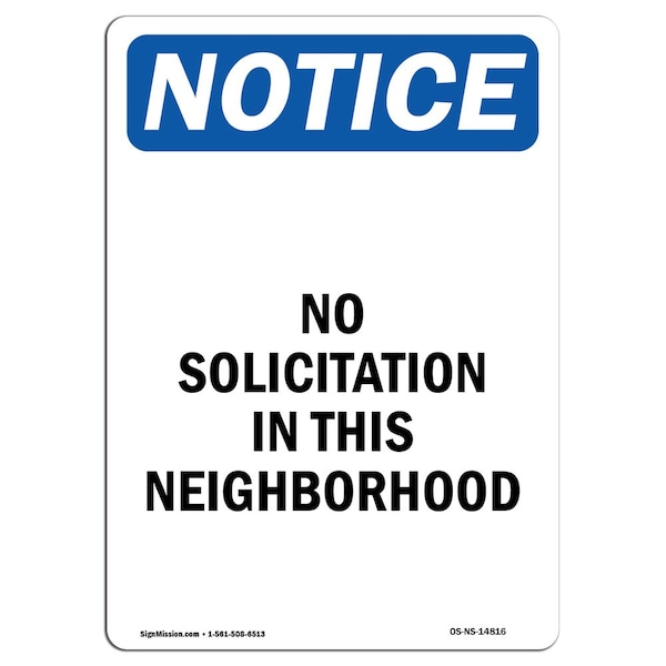 Signmission OSHA Notice Sign, 14" H, 10" W, Rigid Plastic, No Solicitation In This Neighborhood Sign, Portrait OS-NS-P-1014-V-14816 - main